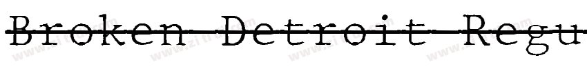 Broken Detroit Regul字体转换